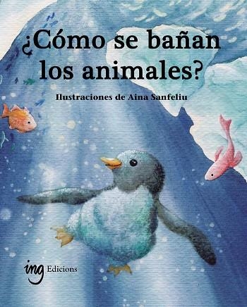 ¿CÓMO SE BAÑAN LOS ANIMALES? | 9791399058666 | G. GALCERAN, ÀURIA | Llibreria Online de Vilafranca del Penedès | Comprar llibres en català