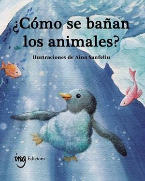 ¿CÓMO SE BAÑAN LOS ANIMALES? | 9791399058666 | G. GALCERAN, ÀURIA | Llibreria Online de Vilafranca del Penedès | Comprar llibres en català