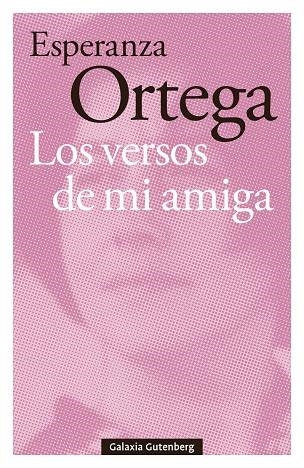LOS VERSOS DE MI AMIGA | 9791387605711 | ORTEGA, ESPERANZA | Llibreria Online de Vilafranca del Penedès | Comprar llibres en català