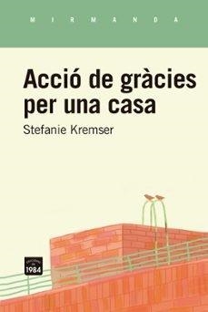ACCIÓ DE GRÀCIES PER UNA CASA | 9791387757281 | KREMSER, STEFANIE | Llibreria Online de Vilafranca del Penedès | Comprar llibres en català