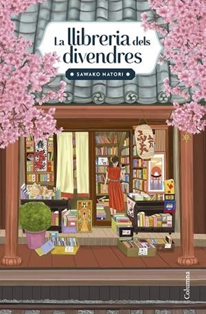 LA LLIBRERIA DELS DIVENDRES | 9788466434638 | NATORI, SAWAKO | Llibreria Online de Vilafranca del Penedès | Comprar llibres en català