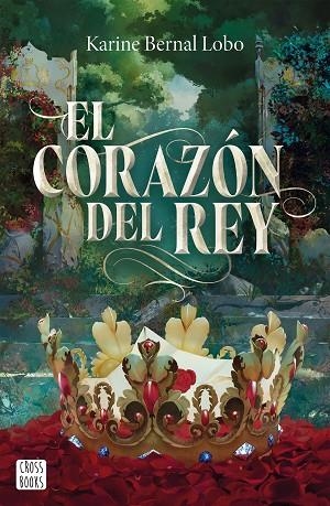 REY 3 EL CORAZÓN DEL REY | 9788408310495 | BERNAL LOBO, KARINE | Llibreria Online de Vilafranca del Penedès | Comprar llibres en català