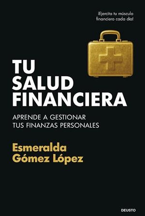 TU SALUD FINANCIERA | 9788423439928 | GÓMEZ LÓPEZ, ESMERALDA | Llibreria Online de Vilafranca del Penedès | Comprar llibres en català