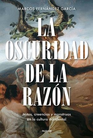 LA OSCURIDAD DE LA RAZÓN | 9788449344824 | FERNÁNDEZ GARCÍA, MARCOS | Llibreria Online de Vilafranca del Penedès | Comprar llibres en català