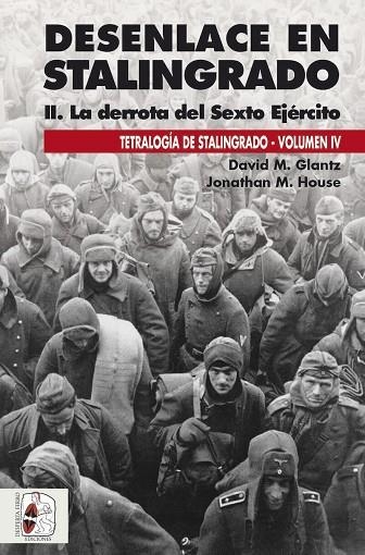 DESENLACE EN STALINGRADO. LA DERROTA DEL SEXTO EJÉRCITO | 9791399078848 | GLANTZ, DAVID M./HOUSE, JONATHAN M. | Llibreria L'Odissea - Libreria Online de Vilafranca del Penedès - Comprar libros