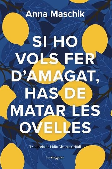 SI HO VOLS FER D'AMAGAT, HAS DE MATAR LES OVELLES | 9788413588735 | MASCHIK, ANNA | Llibreria Online de Vilafranca del Penedès | Comprar llibres en català