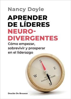 APRENDER DE LÍDERES NEURODIVERGENTES. CÓMO EMPEZAR, SOBREVIVIR Y PROSPERAR EN EL | 9788433039781 | DOYLE, NANCY | Llibreria Online de Vilafranca del Penedès | Comprar llibres en català
