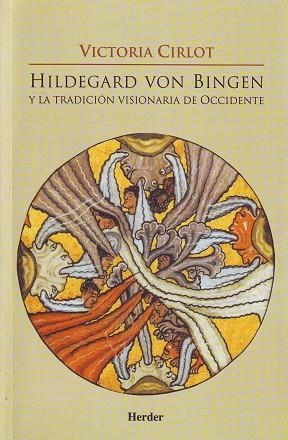 HILDEGARD VON BINGEN Y LA TRADICIÓN VISIONARIA DE OCCIDENTE | 9788425424113 | CIRLOT, VICTORIA | Llibreria Online de Vilafranca del Penedès | Comprar llibres en català