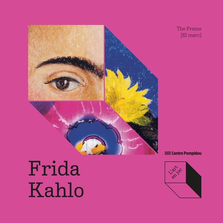 FRIDA KAHLO THE FRAME [ EL MARC ] | 9788419043931 | FAYET, ODILLE/FRANTZ-MARTY, ISABELLE | Llibreria Online de Vilafranca del Penedès | Comprar llibres en català