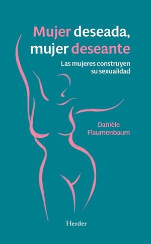 MUJER DESEADA MUJER DESEANTE | 9788425453700 | FLAUMENBAUM, DANIÈLE | Llibreria Online de Vilafranca del Penedès | Comprar llibres en català