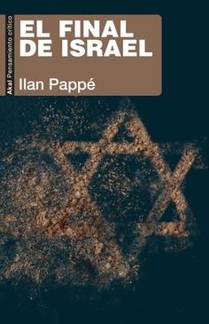 EL FIN DE ISRAEL | 9788446057956 | ILAN PAPPE | Llibreria Online de Vilafranca del Penedès | Comprar llibres en català