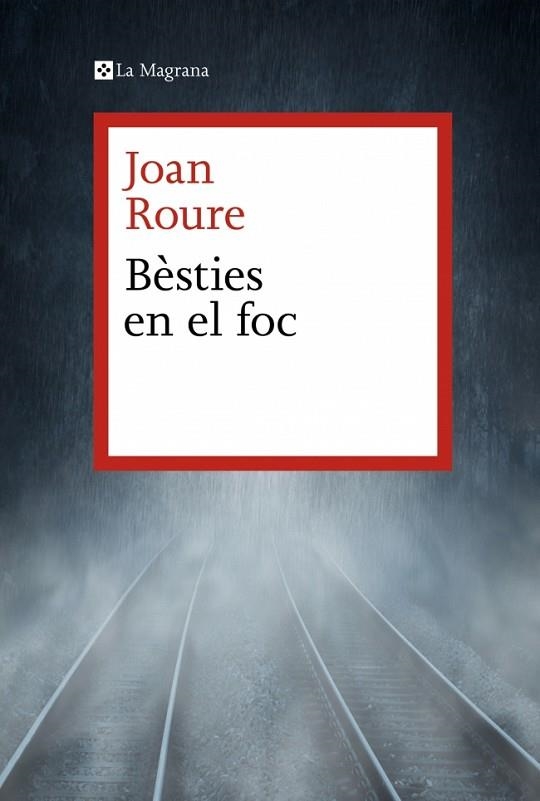 BÈSTIES EN EL FOC | 9788419334749 | ROURE, JOAN | Llibreria Online de Vilafranca del Penedès | Comprar llibres en català