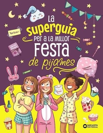 LA SUPER GUIA PER A LA MILLOR FESTA DE PIJAMES | 9788448967284 | MEYER, AURORE | Llibreria Online de Vilafranca del Penedès | Comprar llibres en català