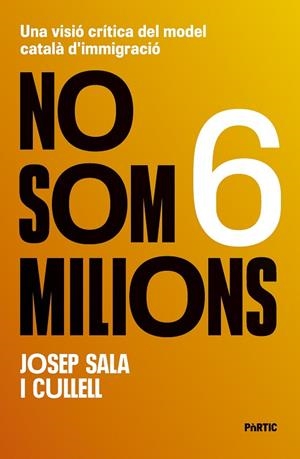 NO SOM 6 MILIONS | 9788498096262 | SALA I CULLELL, JOSEP | Llibreria Online de Vilafranca del Penedès | Comprar llibres en català