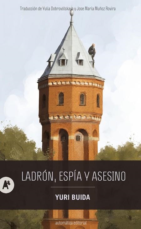 LADRÓN ESPÍA Y ASESINO | 9788410141216 | BUIDA, YURI | Llibreria Online de Vilafranca del Penedès | Comprar llibres en català