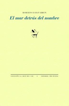 EL MAR DETRÁS DEL NOMBRE | 9788410309883 | ECHAVARREN, ROBERTO | Llibreria Online de Vilafranca del Penedès | Comprar llibres en català