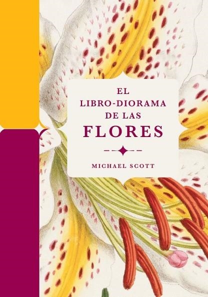 EL LIBRO DIORAMA DE LAS FLORES | 9788410380127 | SCOTT, MICHAEL | Llibreria Online de Vilafranca del Penedès | Comprar llibres en català