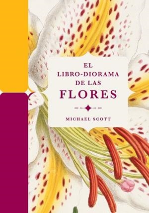 EL LIBRO DIORAMA DE LAS FLORES | 9788410380127 | SCOTT, MICHAEL | Llibreria Online de Vilafranca del Penedès | Comprar llibres en català