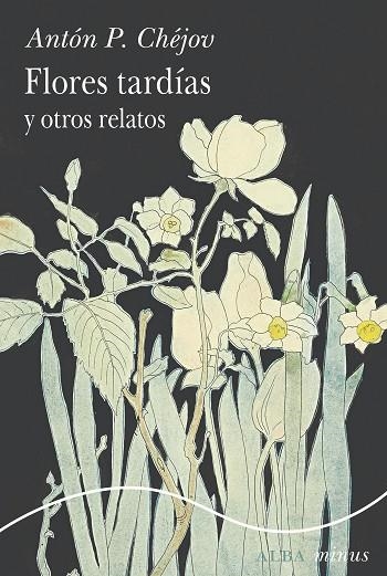 FLORES TARDÍAS Y OTROS RELATOS | 9788411782302 | CHÉJOV, ANTÓN P. | Llibreria Online de Vilafranca del Penedès | Comprar llibres en català