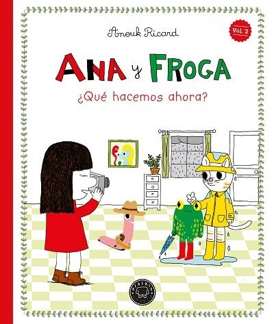 ANA Y FROGA TOMO 2 QUÉ HACEMOS AHORA? (NUEVA EDICIÓN) | 9791387748395 | RICARD, ANOUK | Llibreria L'Odissea - Libreria Online de Vilafranca del Penedès - Comprar libros