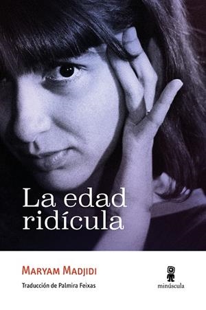 LA EDAD RIDÍCULA | 9791399004069 | MADJIDI, MARYAM | Llibreria Online de Vilafranca del Penedès | Comprar llibres en català