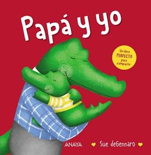 PAPÁ Y YO | 9788414343760 | DEGENNARO, SUE | Llibreria Online de Vilafranca del Penedès | Comprar llibres en català