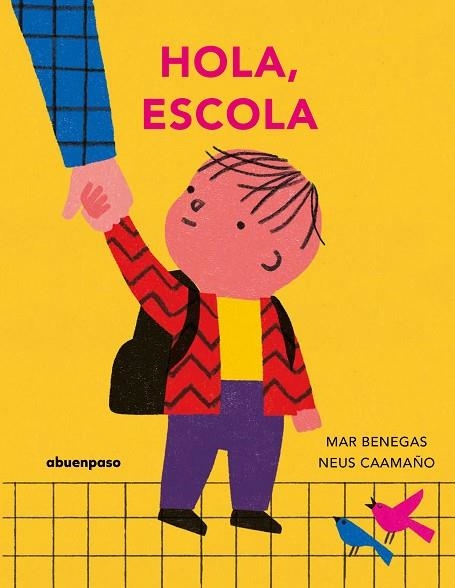 HOLA ESCOLA | 9788410016477 | BENEGAS, MAR | Llibreria Online de Vilafranca del Penedès | Comprar llibres en català