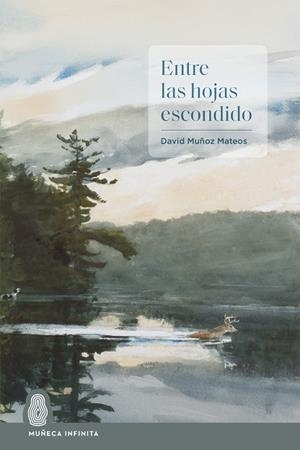 ENTRE LAS HOJAS ESCONDIDO | 9788412977295 | MUÑOZ MATEOS, DAVID | Llibreria Online de Vilafranca del Penedès | Comprar llibres en català