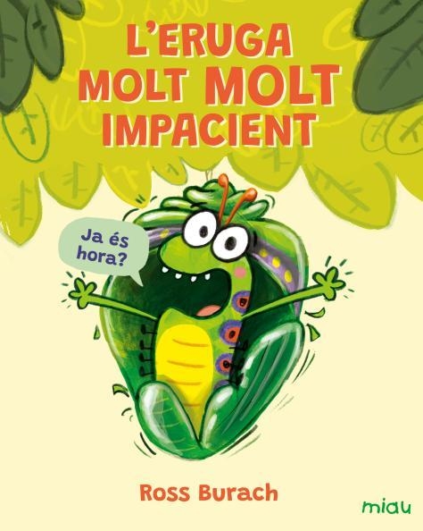 L'ERUGA MOLT MOLT IMPACIENT | 9791388030048 | BURACH, ROSS | Llibreria Online de Vilafranca del Penedès | Comprar llibres en català