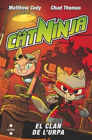 CATNINJA 5 EL CLAN DE L'URPA | 9788466160360 | CODY, MATTHEW | Llibreria Online de Vilafranca del Penedès | Comprar llibres en català