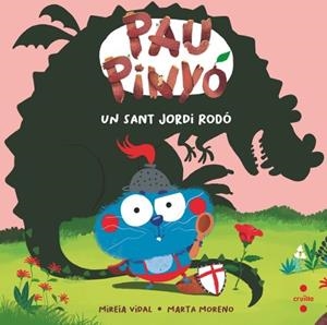 PAU PINYÓ UN SANT JORDI RODÓ | 9788466160100 | VIDAL SAENZ, MIREIA | Llibreria Online de Vilafranca del Penedès | Comprar llibres en català