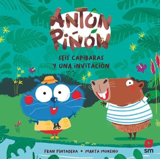 ANTÓN PIÑÓN SEIS CAPIBARAS Y UNA INVITACIÓN | 9788410552876 | PINTADERA, FRAN | Llibreria L'Odissea - Libreria Online de Vilafranca del Penedès - Comprar libros