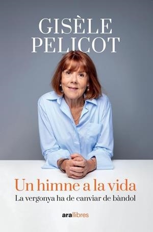 UN HIMNE A LA VIDA | 9788411731805 | PELICOT, GISÈLE | Llibreria Online de Vilafranca del Penedès | Comprar llibres en català