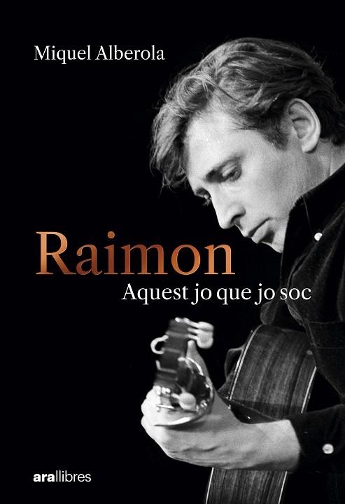 RAIMON. AQUEST JO QUE JO SOC | 9788411731669 | ALBEROLA BENAVENT, MIQUEL | Llibreria Online de Vilafranca del Penedès | Comprar llibres en català