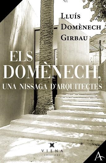 ELS DOMÈNECH, UNA NISSAGA D'ARQUITECTES | 9791387961145 | DOMÈNECH GIRBAU, LLUÍS | Llibreria Online de Vilafranca del Penedès | Comprar llibres en català