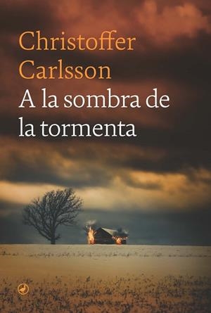 A LA SOMBRA DE LA TORMENTA | 9788419722225 | CARLSSON, CHRISTOFFER | Llibreria Online de Vilafranca del Penedès | Comprar llibres en català