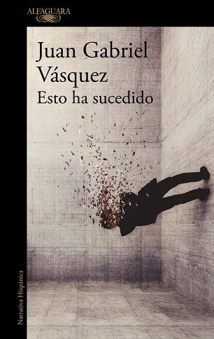 ESTO HA SUCEDIDO | 9791387846824 | VÁSQUEZ, JUAN GABRIEL | Llibreria Online de Vilafranca del Penedès | Comprar llibres en català