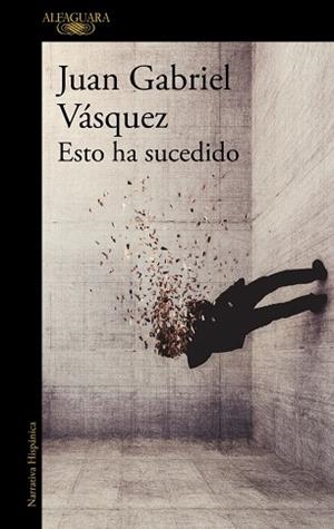 ESTO HA SUCEDIDO | 9791387846824 | VÁSQUEZ, JUAN GABRIEL | Llibreria Online de Vilafranca del Penedès | Comprar llibres en català