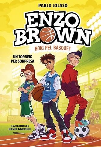 ENZO BROWN: BOIG PEL BÀSQUET 3 - UN TORNEIG PER SORPRESA | 9791387695491 | LOLASO, PABLO | Llibreria Online de Vilafranca del Penedès | Comprar llibres en català