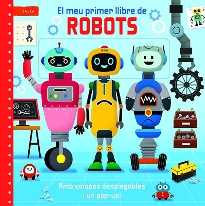EL MEU PRIMER LLIBRE DE ROBOTS | 9788447955220 | MACMILLAN PUBLISHERS | Llibreria Online de Vilafranca del Penedès | Comprar llibres en català