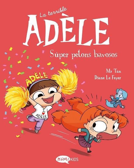 LA TERRIBLE ADÈLE 13. SÚPER PETONS BAVOSOS | 9791387744168 | MR TAN | Llibreria Online de Vilafranca del Penedès | Comprar llibres en català
