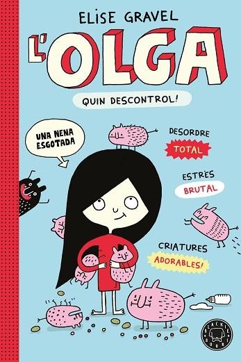 L' OLGA. QUIN DESCONTROL! - NOVA EDICIÓ | 9791387748975 | GRAVEL, ELISE | Llibreria Online de Vilafranca del Penedès | Comprar llibres en català