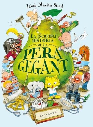 LA INCREÏBLE HISTÒRIA DE LA PERA GEGANT | 9791399119701 | MARTIN STRID, JAKOB | Llibreria Online de Vilafranca del Penedès | Comprar llibres en català
