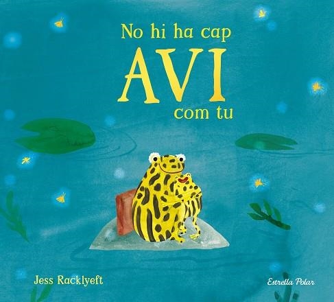 NO HI HA CAP AVI COM TU | 9791387782832 | RACKLYEFT, JESS | Llibreria Online de Vilafranca del Penedès | Comprar llibres en català