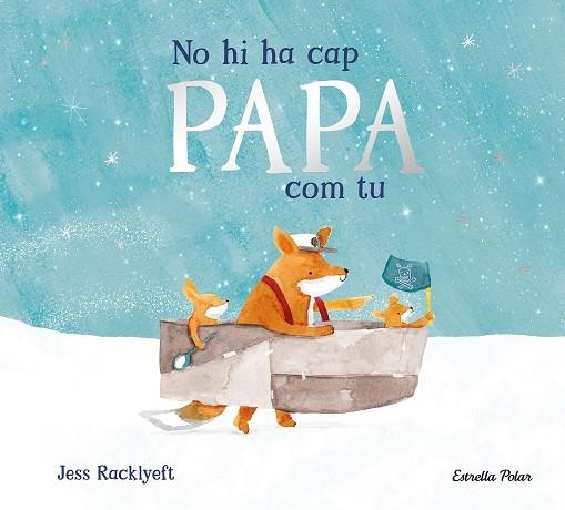 NO HI HA CAP PAPA COM TU | 9791387782849 | RACKLYEFT, JESS | Llibreria Online de Vilafranca del Penedès | Comprar llibres en català
