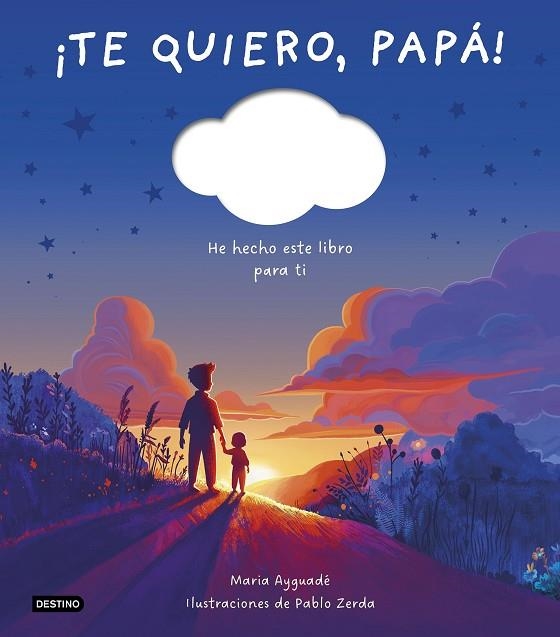 ¡TE QUIERO, PAPÁ! | 9788408298366 | AYGUADÉ, MARIA | Llibreria L'Odissea - Libreria Online de Vilafranca del Penedès - Comprar libros