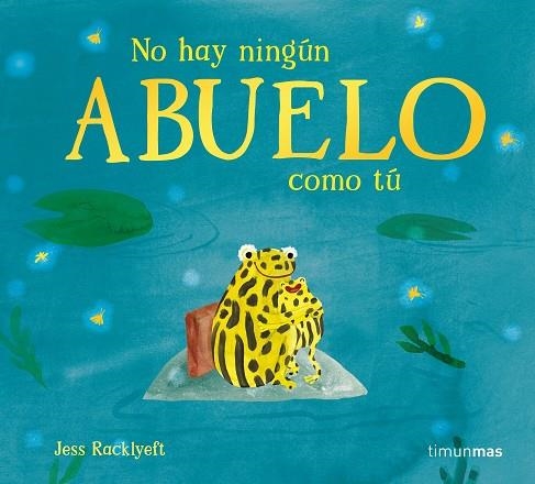 NO HAY NINGÚN ABUELO COMO TÚ | 9788408310990 | RACKLYEFT, JESS | Llibreria Online de Vilafranca del Penedès | Comprar llibres en català
