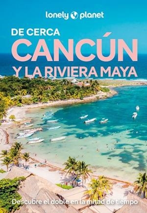 CANCÚN Y LA RIVIERA MAYA DE CERCA 3 | 9788408311805 | ST.LOUIS, REGIS/VORHEES, MARA | Llibreria Online de Vilafranca del Penedès | Comprar llibres en català