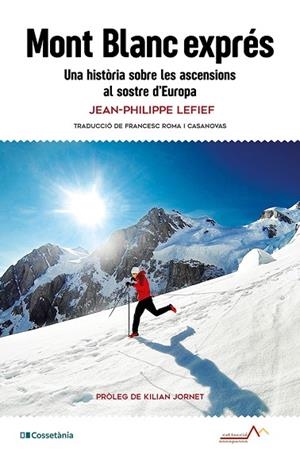 MONT BLANC EXPRÉS | 9788413565293 | LEFIEF, JEAN-PHILIPPE | Llibreria Online de Vilafranca del Penedès | Comprar llibres en català