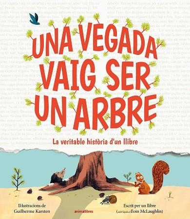 UNA VEGADA VAIG SER UN ARBRE | 9791387847197 | EOIN MCLAUGHLIN | Llibreria Online de Vilafranca del Penedès | Comprar llibres en català